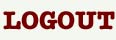 LOGOUT!